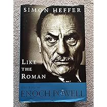 洋書 Like the Roman: The Life of Enoch Powell Like the Roman: the life of Enoch Powell by HEFFER, Simon